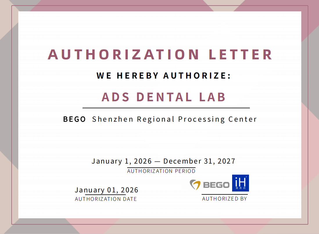About Us 4 ADS Dental Lab — BEGO Shenzhen Regional Processing Center Authorization Letter
